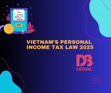 Vietnam’s Personal Income Tax Law 2025: Key Highlights and New Updates
