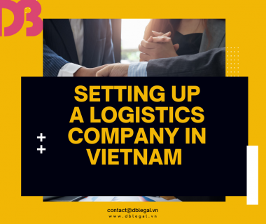 [2025] Setting Up a Foreign Logistics Business in Vietnam