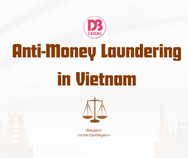 Legal FAQ: Anti-money laundering (AML) regulations in Vietnam