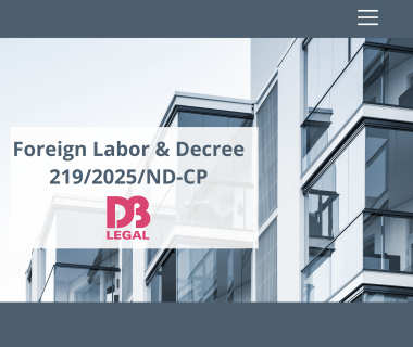 NGHIÊN CỨU NGHĨA VỤ CỦA NHÀ THẦU NƯỚC NGOÀI TRONG VIỆC SỬ DỤNG LAO ĐỘNG VIỆT NAM VÀ LAO ĐỘNG NƯỚC NGOÀI, QUY ĐỊNH TẠI NGHỊ ĐỊNH 219/2025/NĐ-CP VỀ LAO ĐỘNG LÀ NGƯỜI NƯỚC NGOÀI LÀM VIỆC TẠI VIỆT NAM