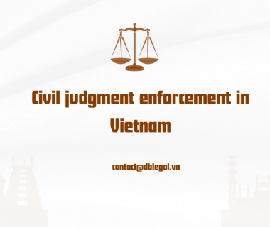 Judgments and Decisions Enforceable in Vietnam: Latest Updates