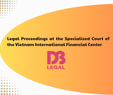 Legal Proceedings at the Specialized Court of the Vietnam International Financial Center
