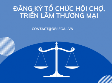 Đăng ký tổ chức Hội chợ, triển lãm thương mại