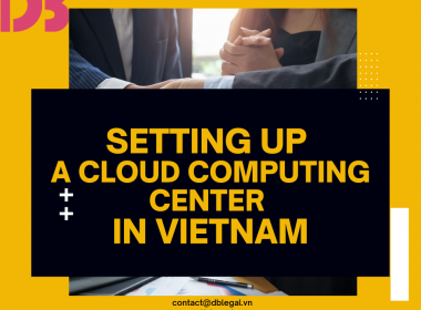 Investing in Cloud Computing Services for Foreign Investors in Vietnam