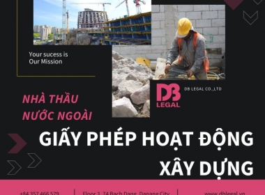 Thủ tục xin Giấy phép xây dựng cho nhà thầu nước ngoài tại Việt Nam