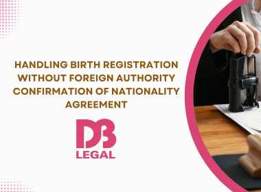 Handling Birth Registration Without Foreign Authority Confirmation of Nationality Agreement
