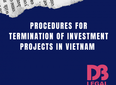 Procedures for termination of investment projects in Vietnam 