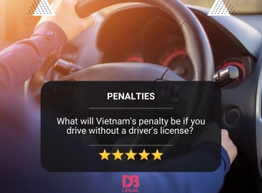 What will Vietnam's penalty be if you drive without a driver's license? 