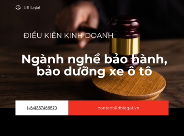 Điều kiện kinh doanh dịch vụ bảo hành, bảo dưỡng xe ô tô 