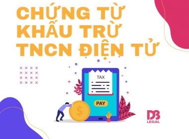 Những thay đổi về Chứng từ Khấu trừ Thuế TNCN từ ngày 01/06/2025