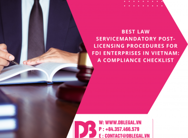 FOREIGN-INVESTED ENTERPRISES (FDI): REQUIRED PROCEDURES AFTER OBTAINING THE INVESTMENT REGISTRATION CERTIFICATE (IRC) AND ENTERPRISE REGISTRATION CERTIFICATE (ERC)